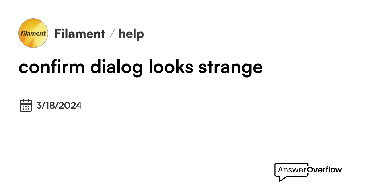 confirm-dialog-looks-strange-filament