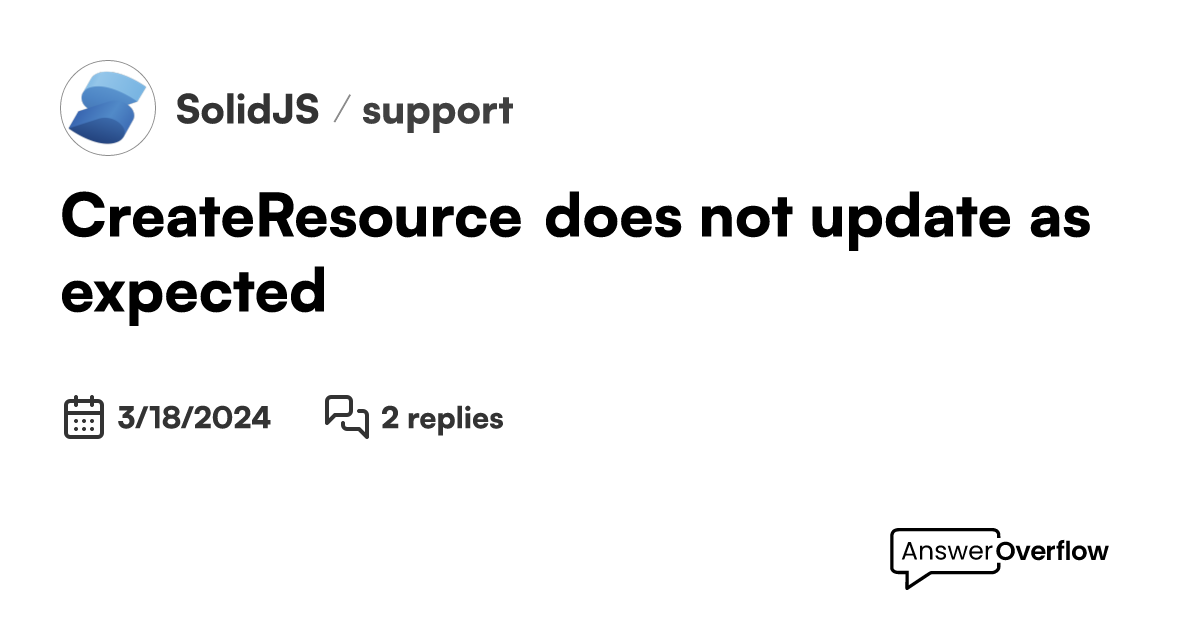 CreateResource does not update as expected - SolidJS