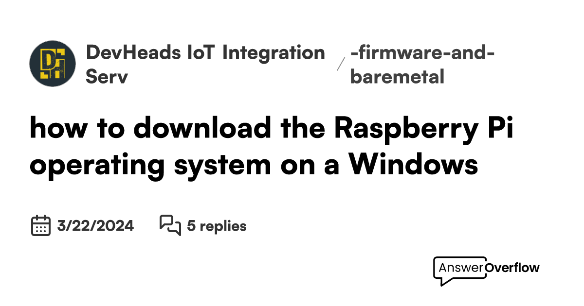 how to download the Raspberry Pi operating system on a Windows ...