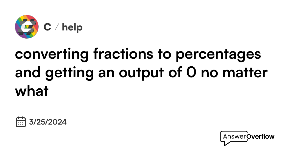 converting-fractions-to-percentages-and-getting-an-output-of-0-no