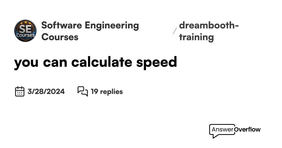 you can calculate speed - Software Engineering Courses (SECourses)
