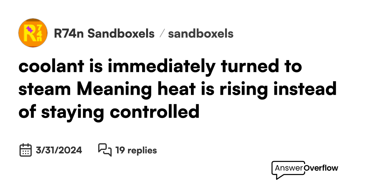 coolant-is-immediately-turned-to-steam-meaning-heat-is-rising-instead