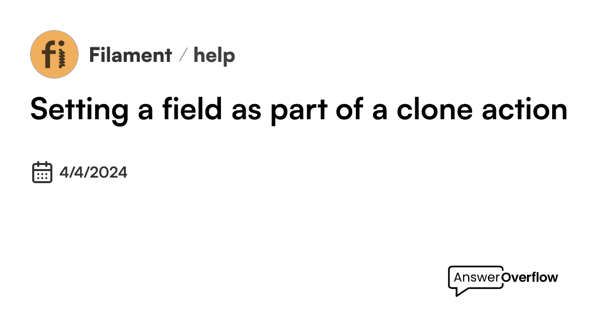 setting-a-field-as-part-of-a-clone-action-filament