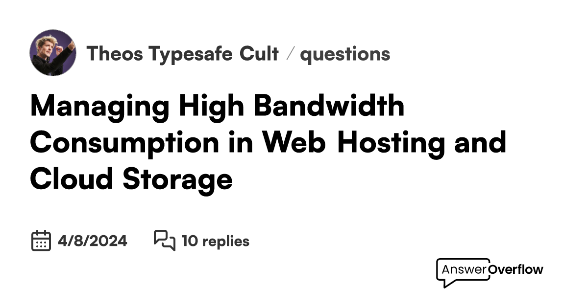 Managing high bandwidth consumption in web hosting and cloud storage