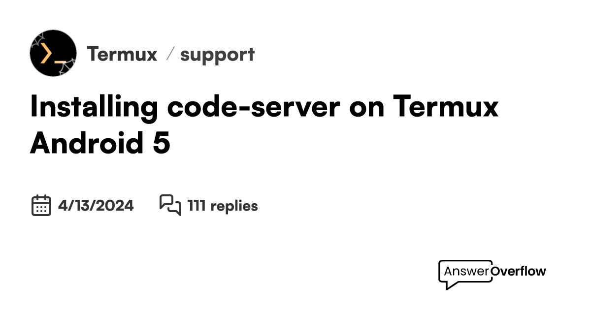 Installing code-server on Termux Android 5 - Termux