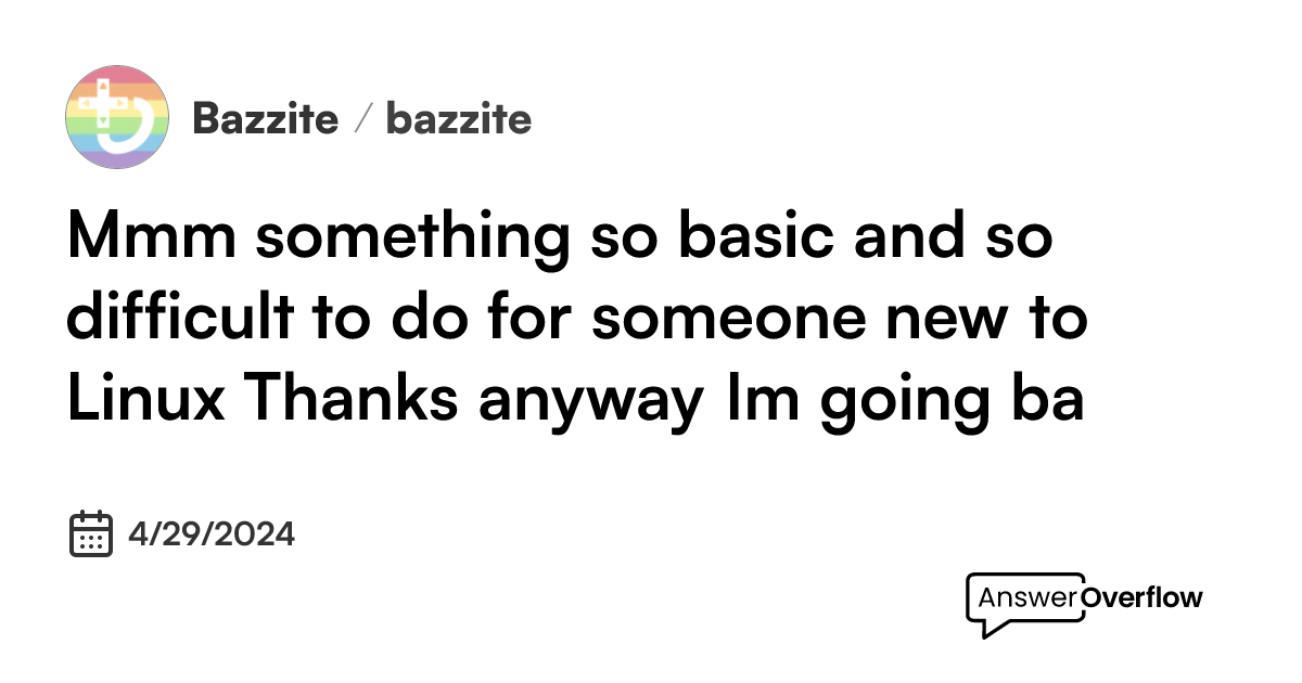 Mmm something so basic and so difficult to do for someone new to