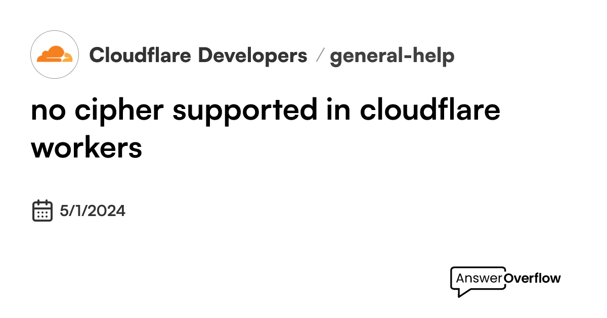 no cipher supported in cloudflare workers ? - Cloudflare Developers
