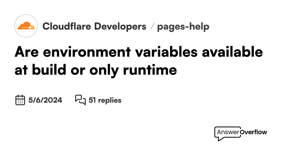 Are environment variables available at build or only runtime