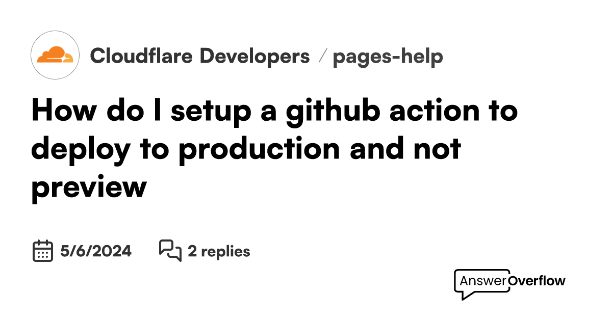How do I setup a github action to deploy to production and not preview ...