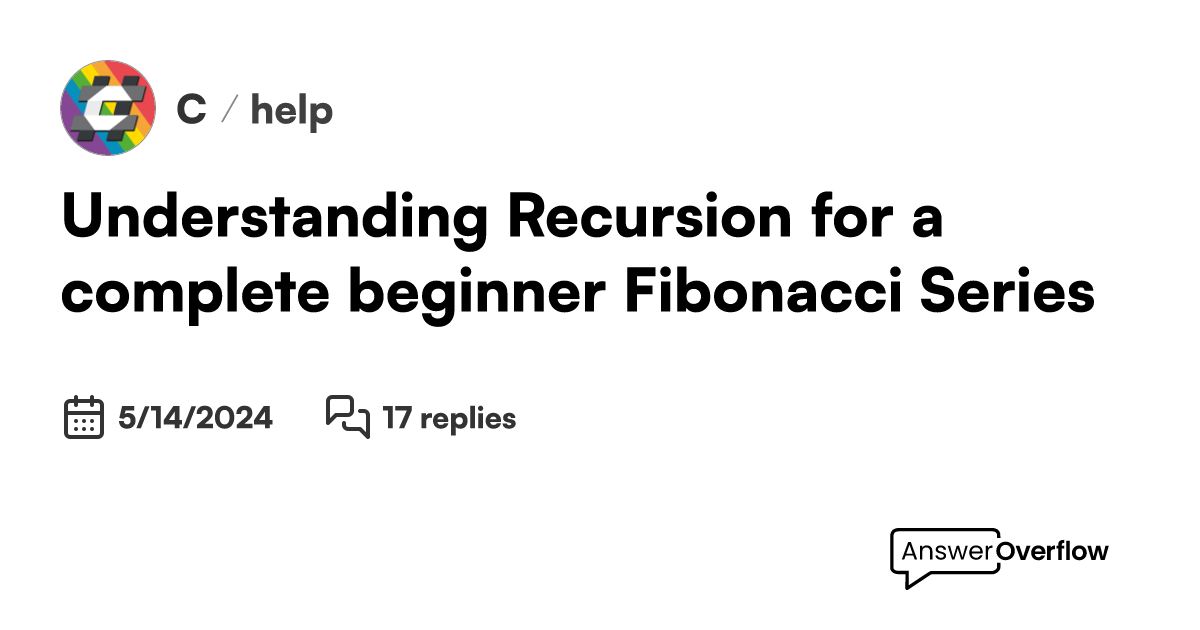 Understanding Recursion for a complete beginner (Fibonacci Series) - C#