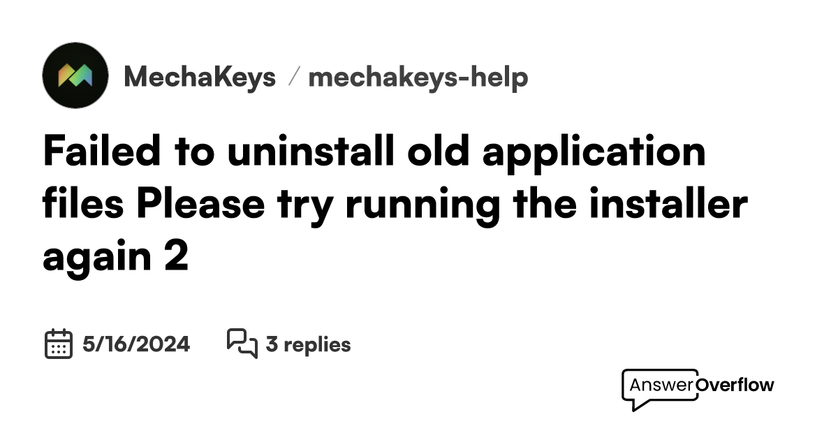 Failed to uninstall old application files please try running the