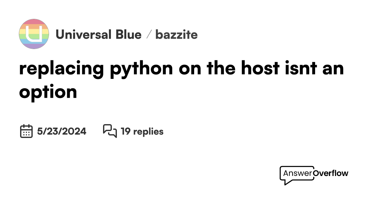 replacing python on the host isn't an option - Universal Blue