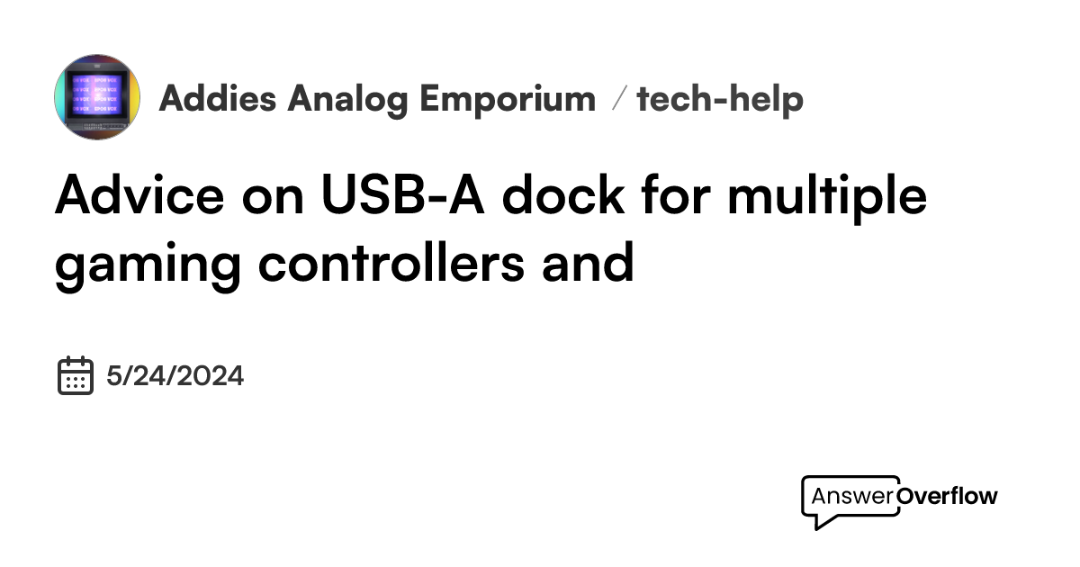 Advice on USB-A dock for multiple gaming controllers, and - 📼 Addie’s ...