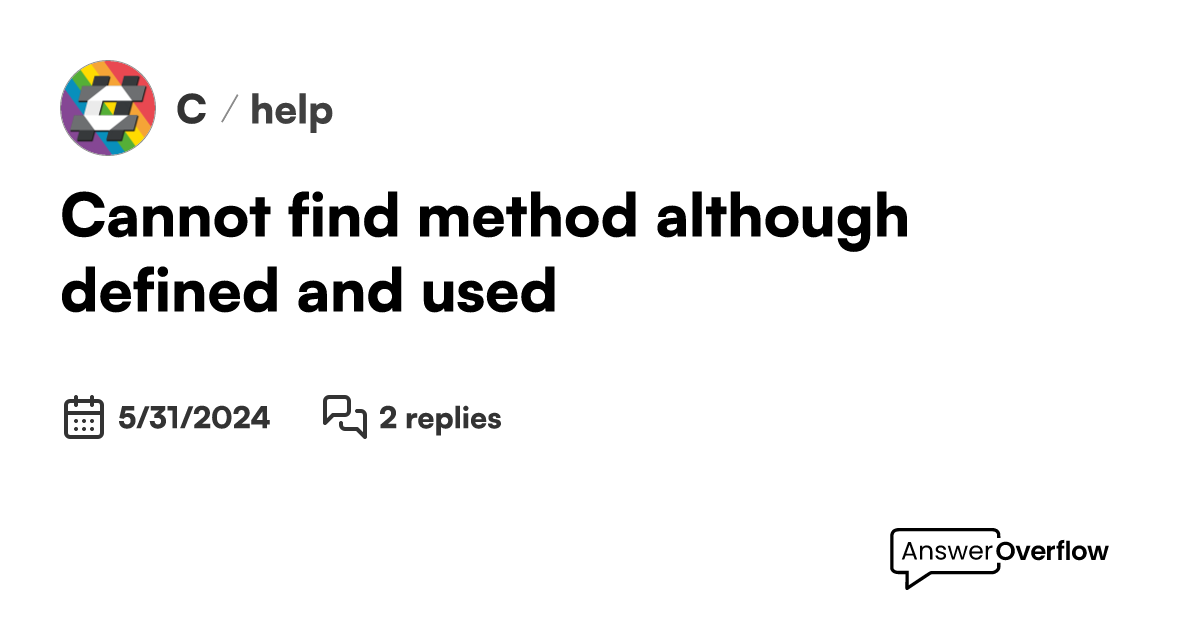 Cannot find method although defined and used c 
