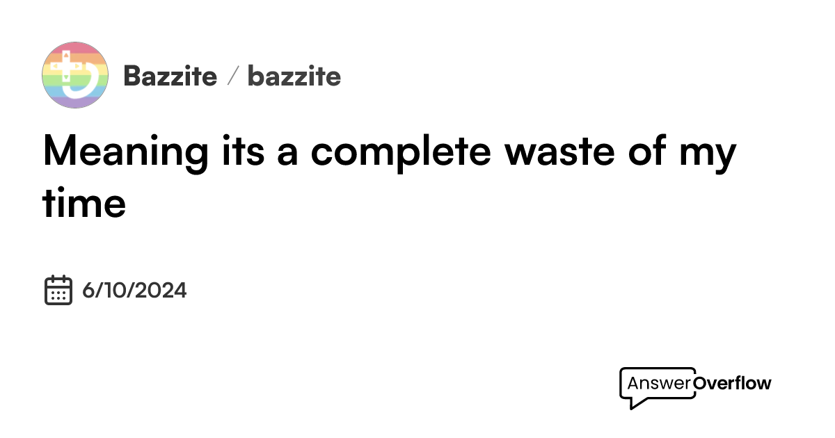 meaning-it-s-a-complete-waste-of-my-time-universal-blue