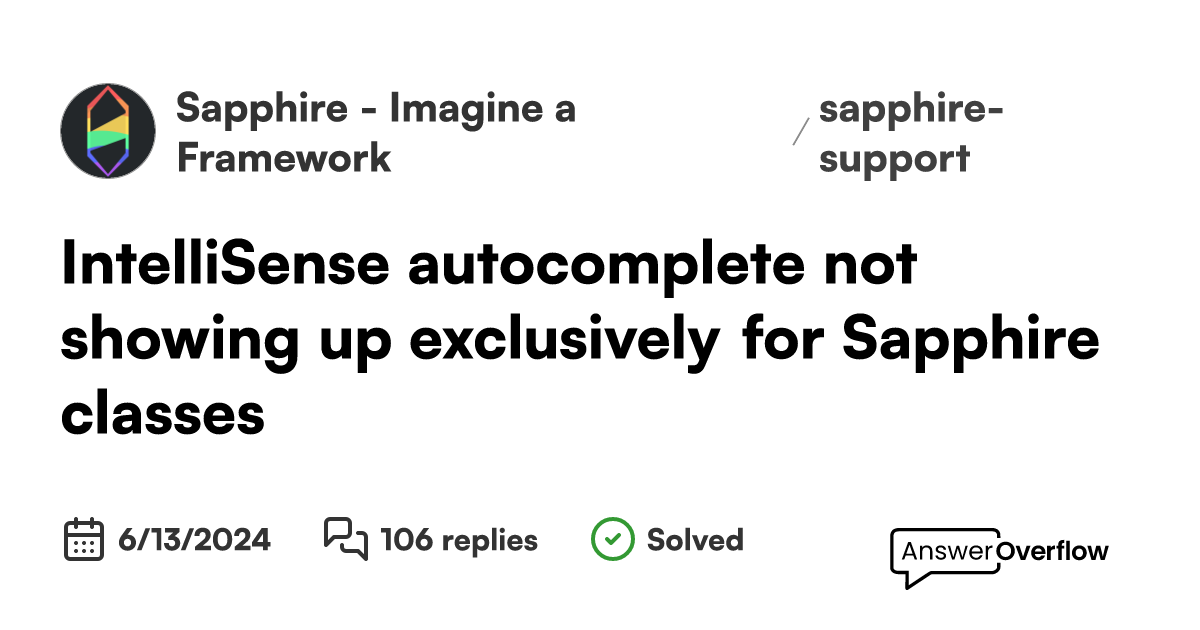 IntelliSense autocomplete not showing up exclusively for Sapphire ...