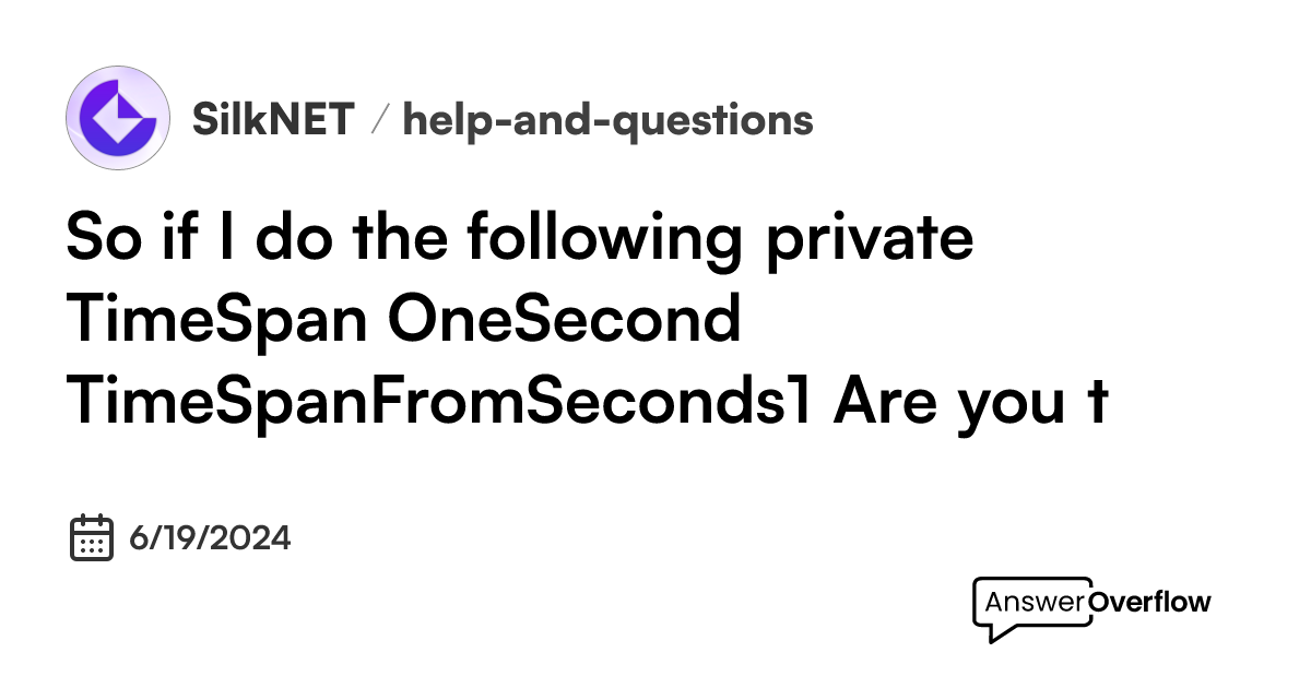 so-if-i-do-the-following-private-timespan-onesecond-timespan