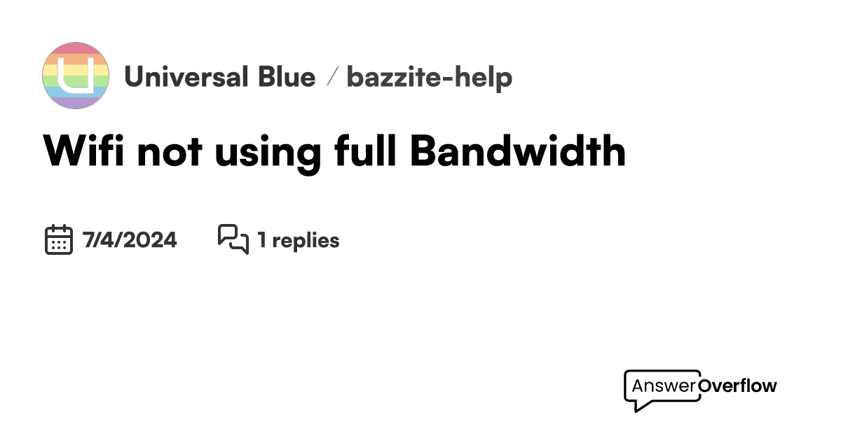Wifi not using full Bandwidth Universal Blue