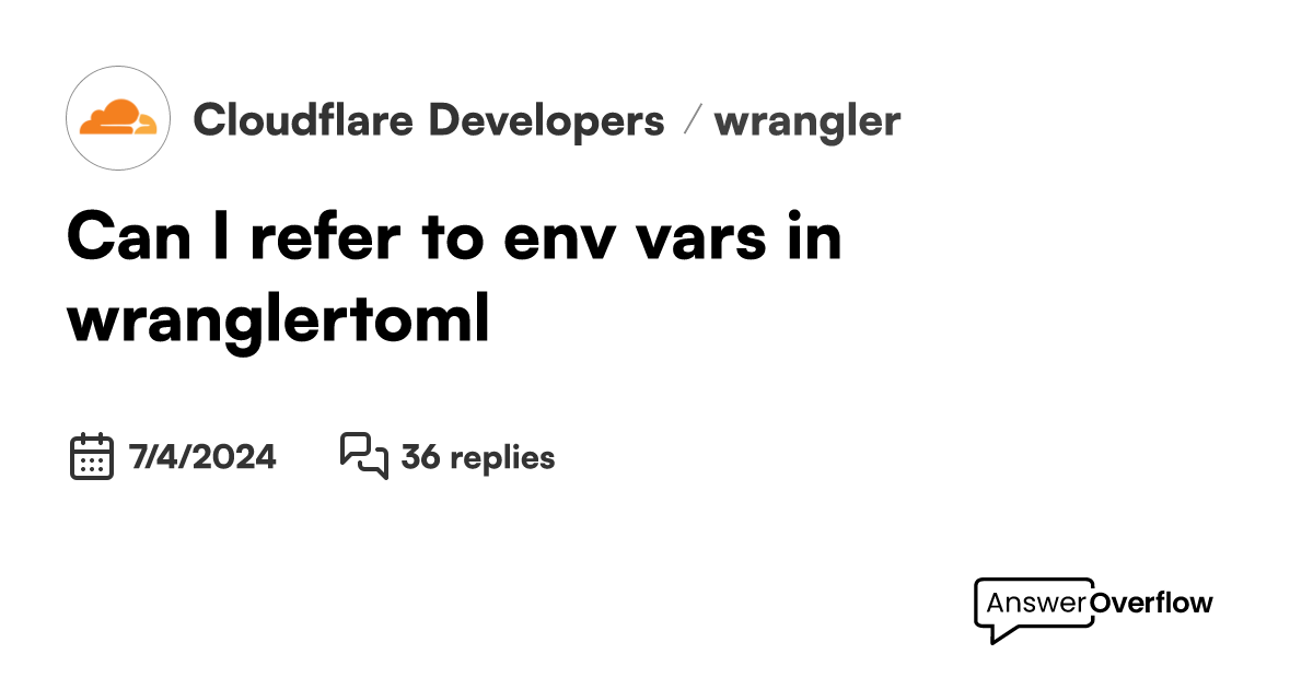 Can I refer to env vars in wrangler.toml Cloudflare Developers