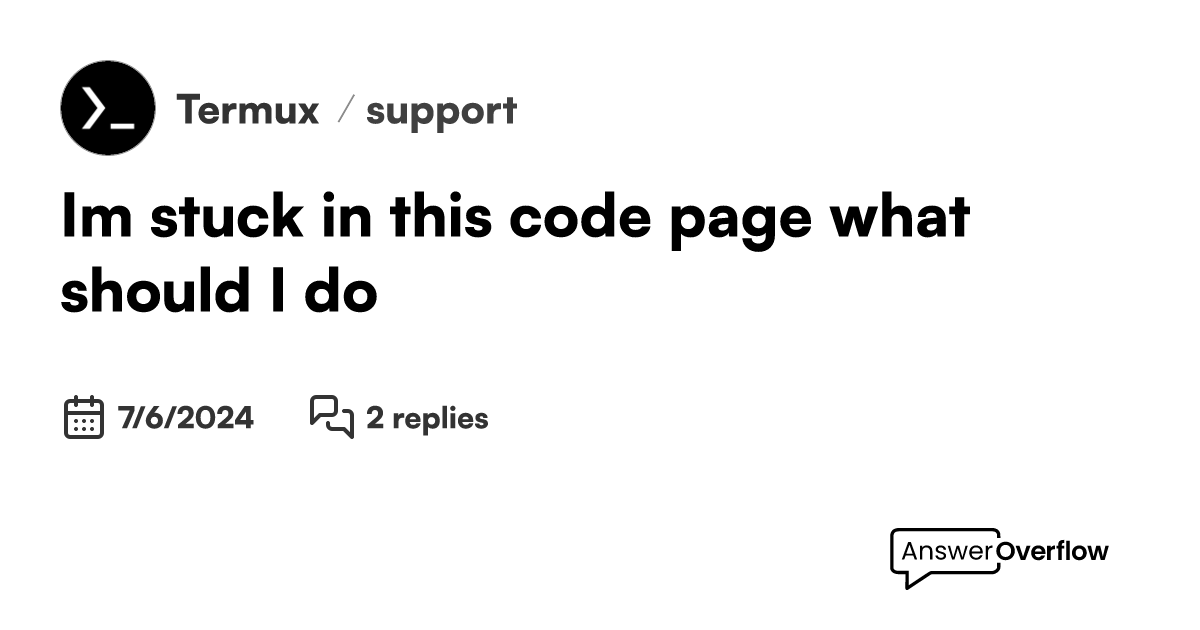 I m stuck in this code page what should i do termux