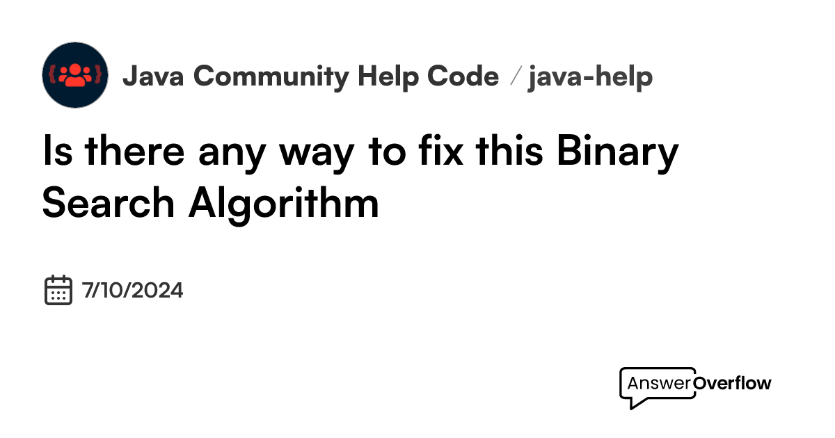 is-there-any-way-to-fix-this-binary-search-algorithm-java-community