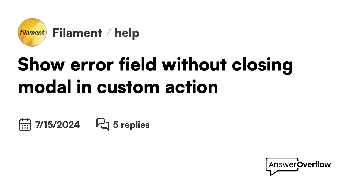 Show error field without closing modal in custom action - Filament