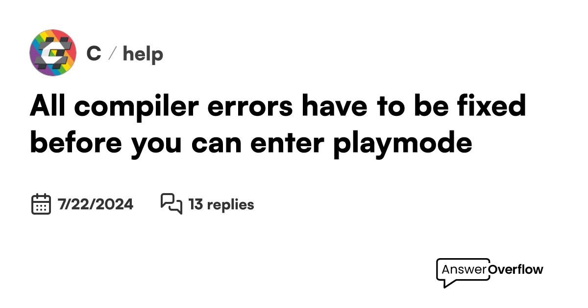 All compiler errors have to be fixed before you can enter playmode c 
