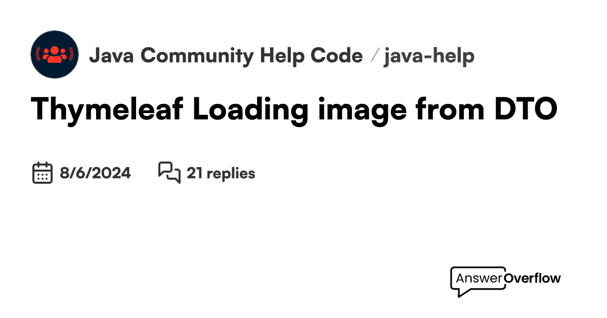 Thymeleaf / Loading image from DTO Java Community Help. Code. Learn.