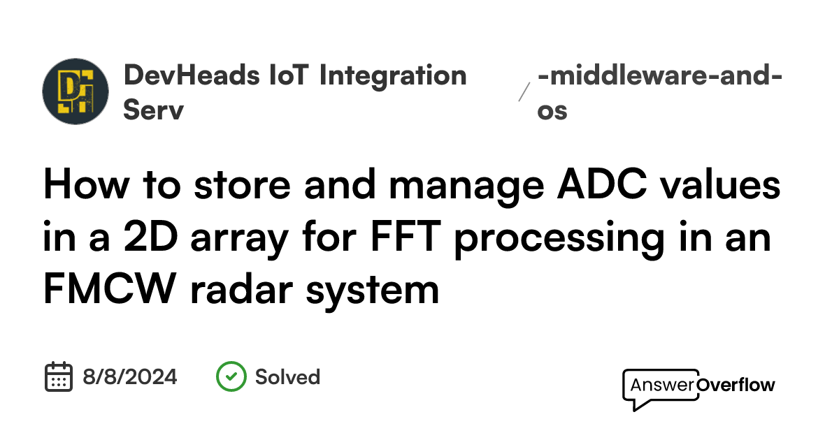 how-to-store-and-manage-adc-values-in-a-2d-array-for-fft-processing-in