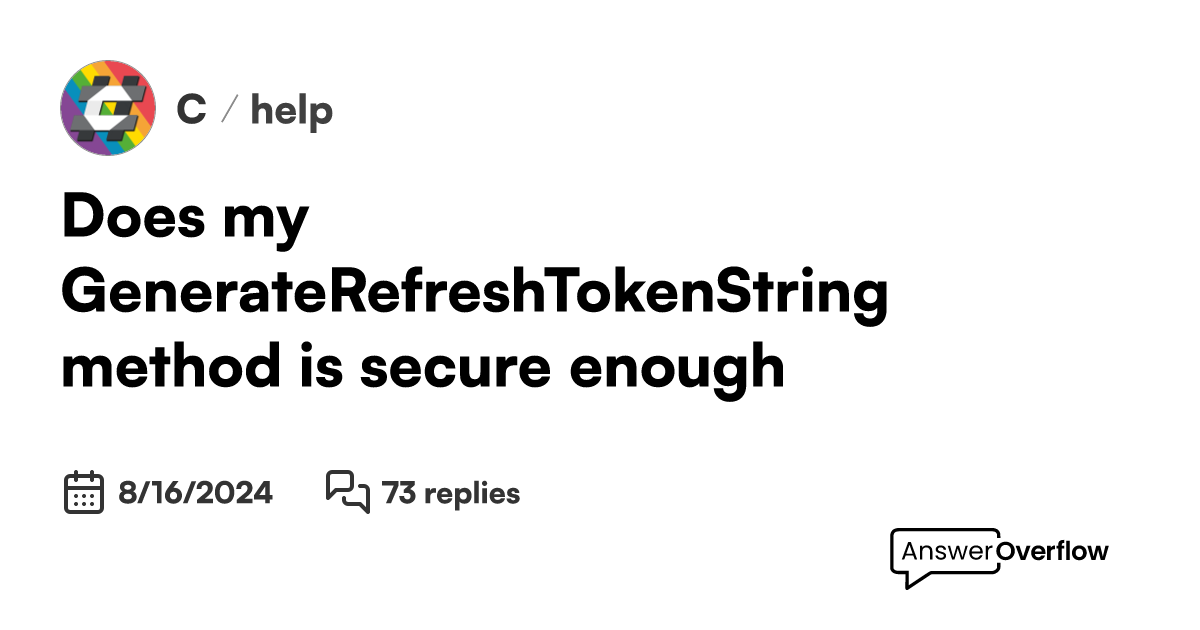 Does my generaterefreshtokenstring method is secure enough c 