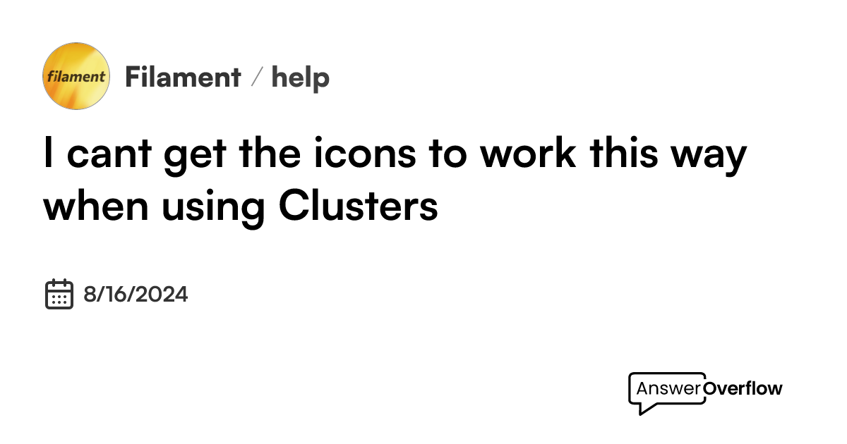 I can't get the icons to work this way when using Clusters - Filament