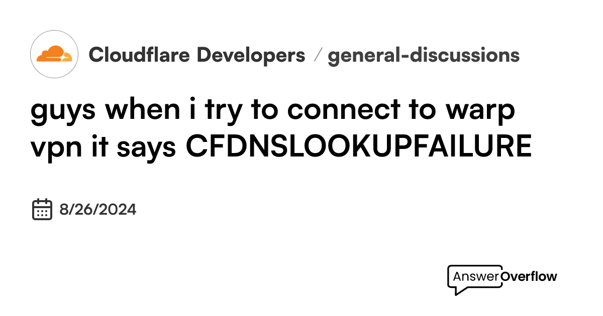 guys-when-i-try-to-connect-to-warp-vpn-it-says-cf-dns-lookup-failure