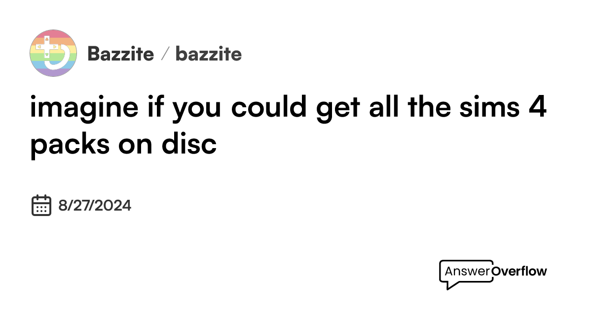 imagine if you could get all the sims 4 packs on disc - Universal Blue