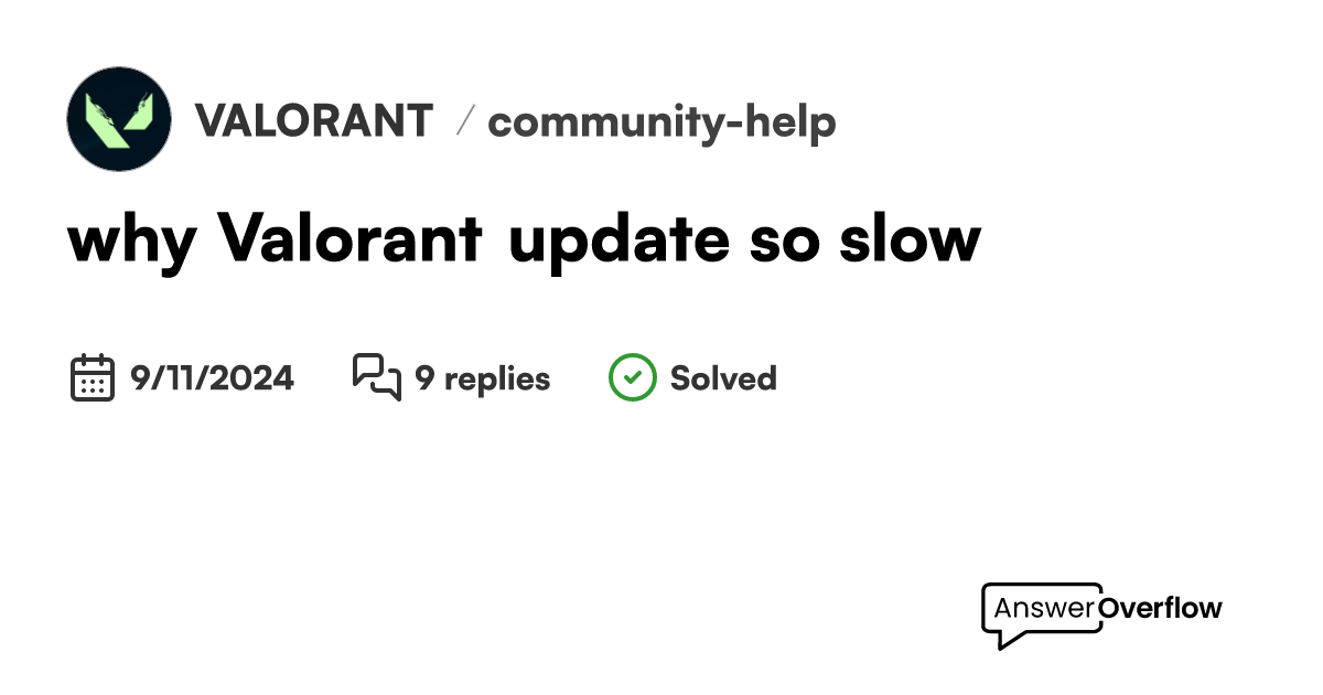 why Valorant update so slow ? VALORANT