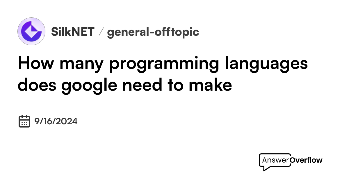 how-many-programming-languages-does-google-need-to-make-silk-net