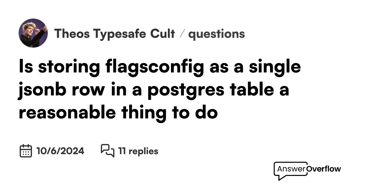 is-storing-flags-config-as-a-single-jsonb-row-in-a-postgres-table-a