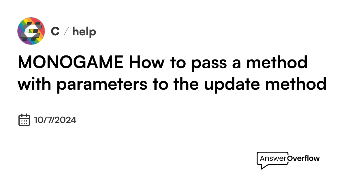 monogame-how-to-pass-a-method-with-parameters-to-the-update-method-c
