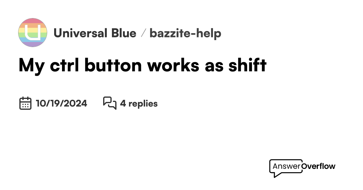 My ctrl button works as shift Universal Blue
