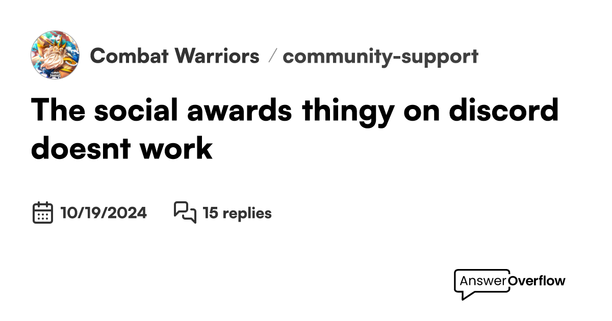 The social awards thingy on discord doesn't work Combat Warriors