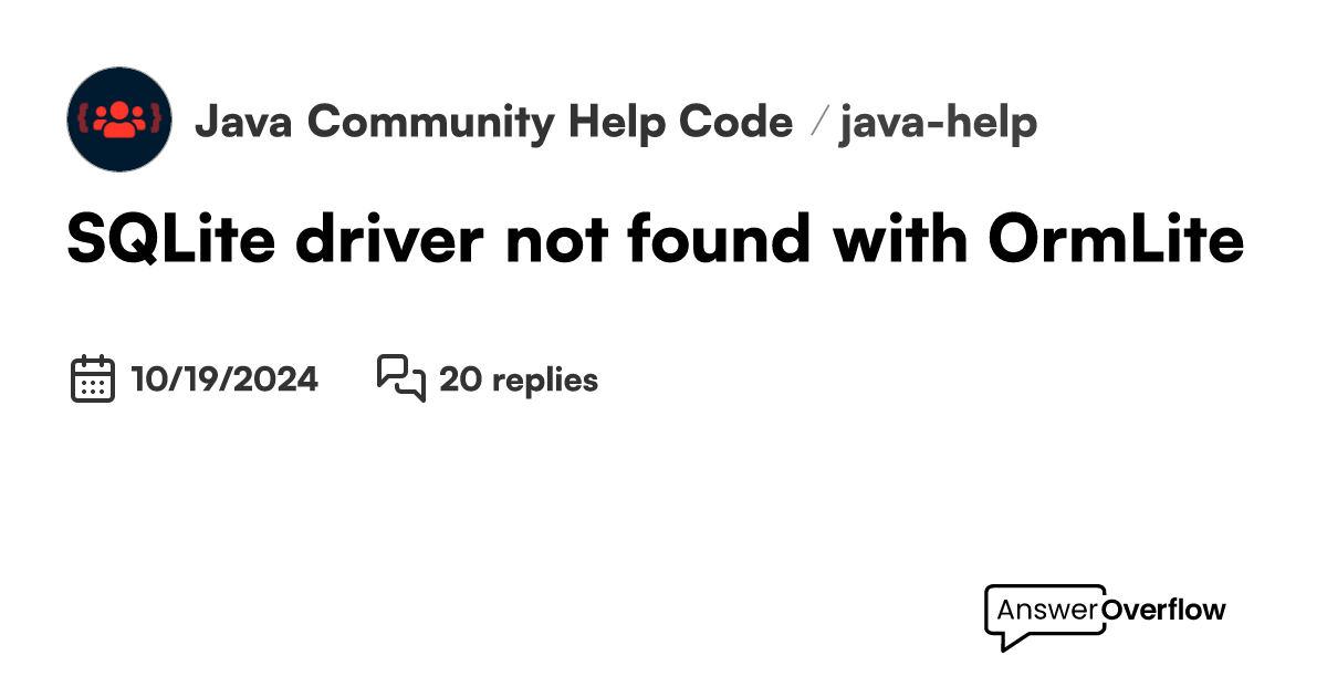 SQLite driver not found with OrmLite Java Community Help. Code. Learn.