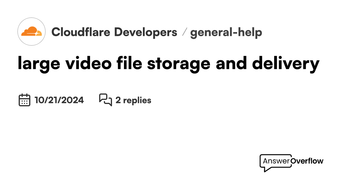 large video file storage and delivery Cloudflare Developers