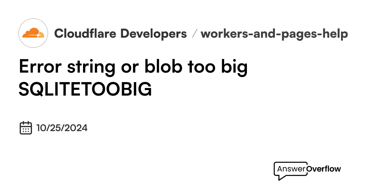 error-string-or-blob-too-big-sqlite-toobig-cloudflare-developers