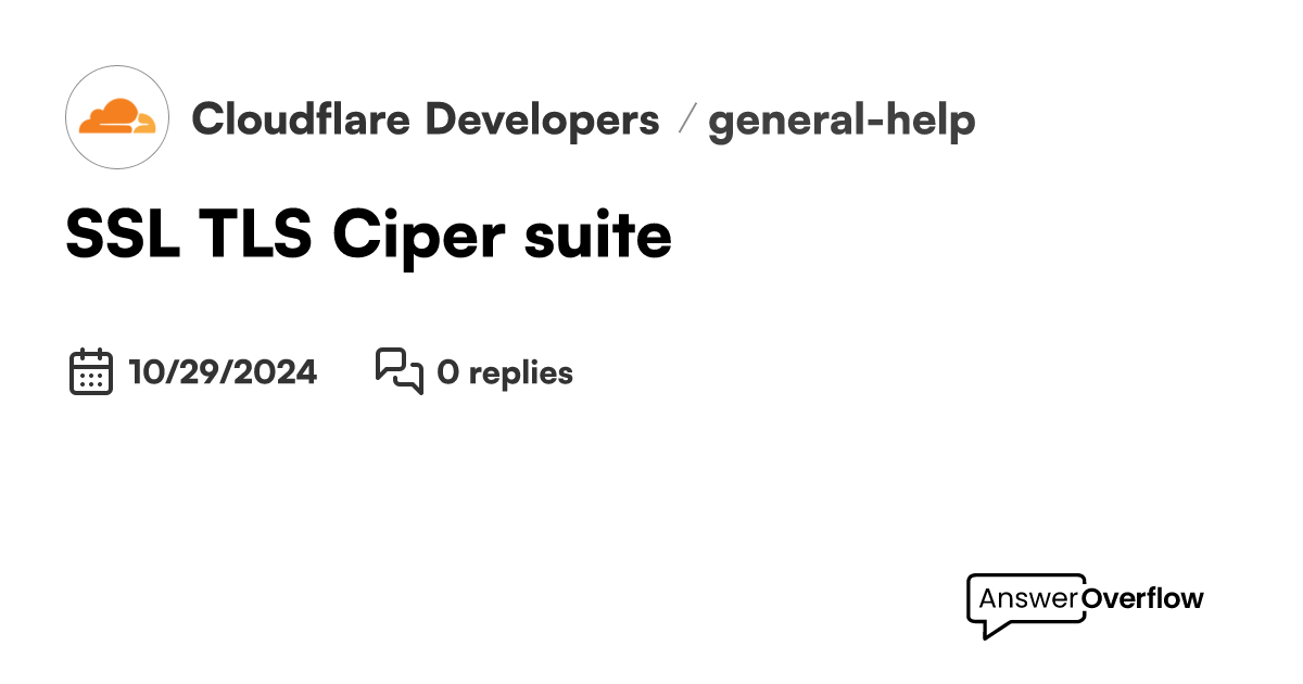 SSL TLS Ciper suite - Cloudflare Developers