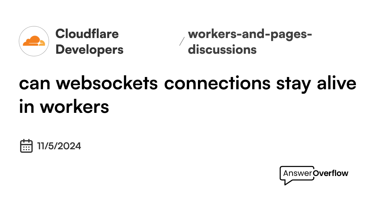 can-websockets-connections-stay-alive-in-workers-cloudflare-developers