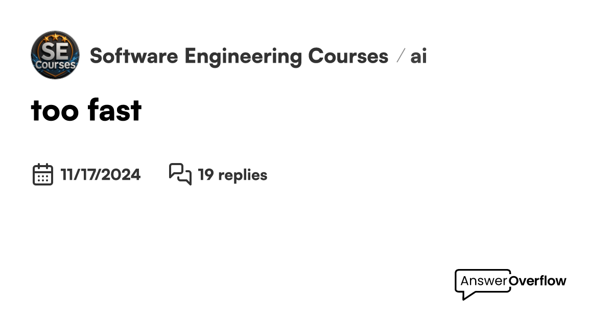 too fast - Software Engineering Courses (SECourses)
