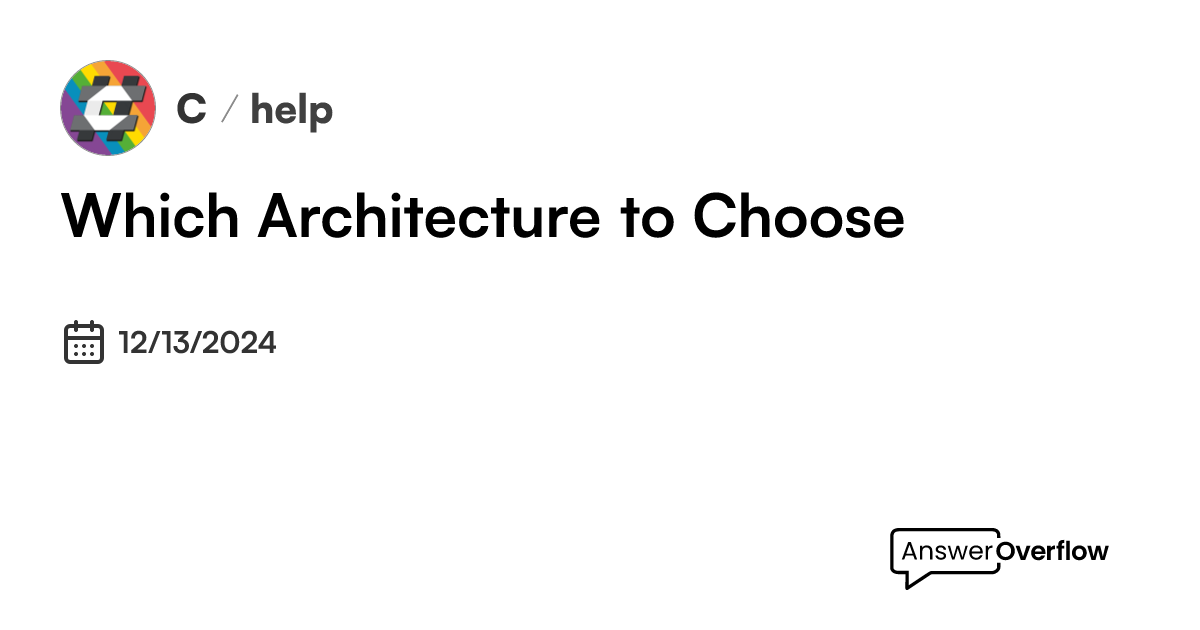 which-architecture-to-choose-c