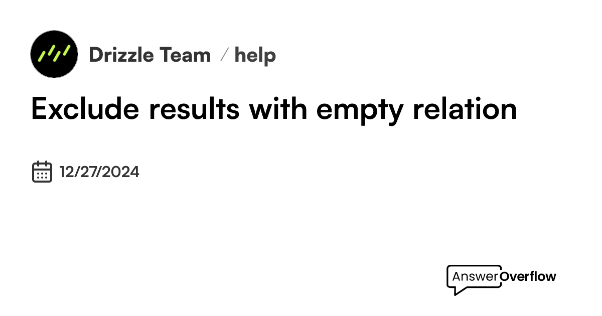 exclude-results-with-empty-relation-drizzle-team
