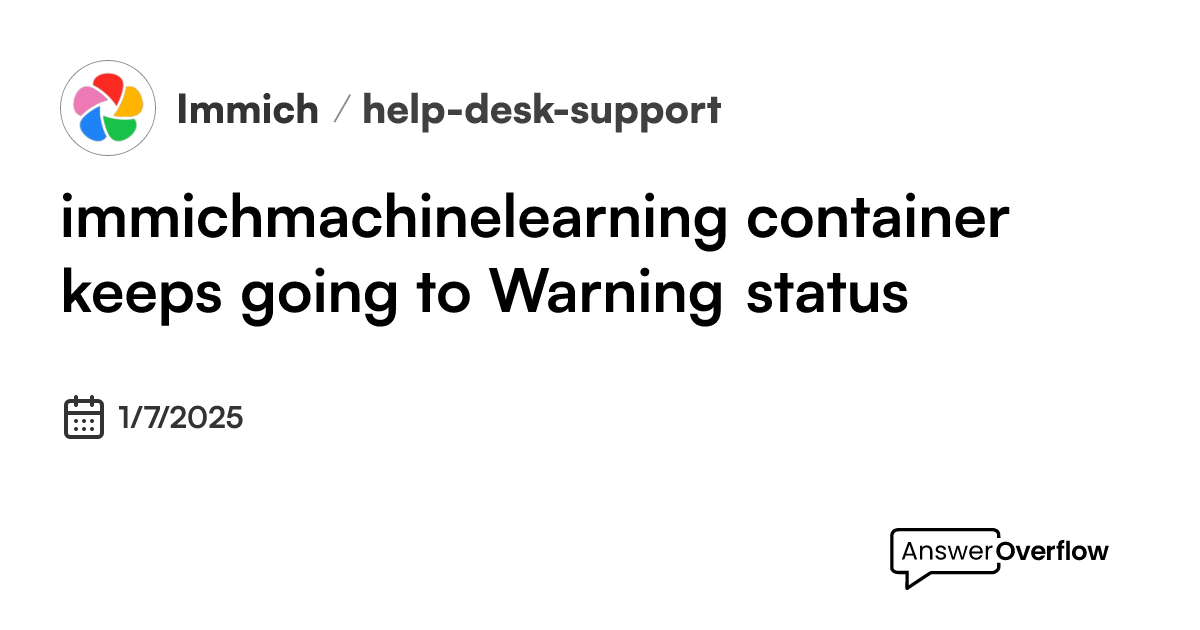 immich-machine-learning-container-keeps-going-to-warning-status-immich