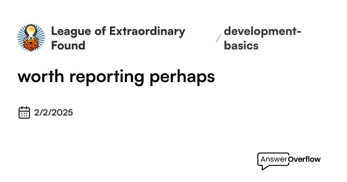 worth reporting perhaps? - League of Extraordinary FoundryVTT Developers