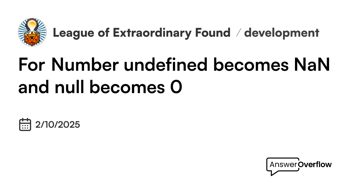 for-number-undefined-becomes-nan-and-null-becomes-0-league